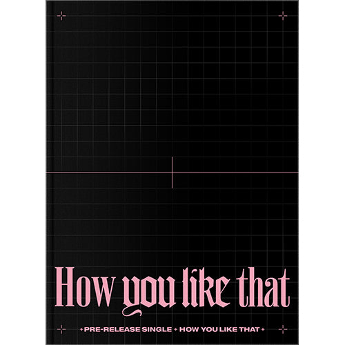 [BLACKPINK] How You Like That