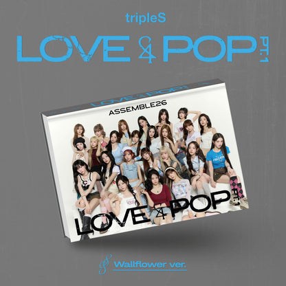[tripleS] LOVE&POP (pt.1)